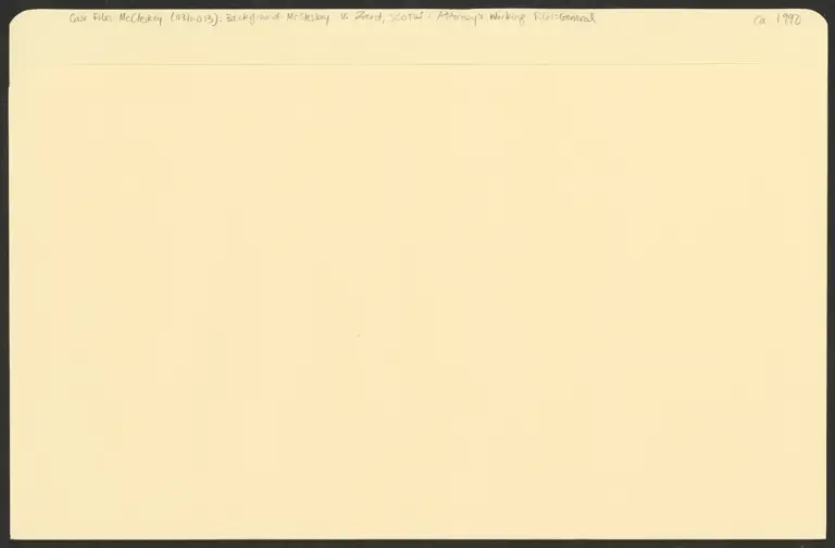 McCleskey v. Zant, SCOTUS - Attorney's Working Files - General preview