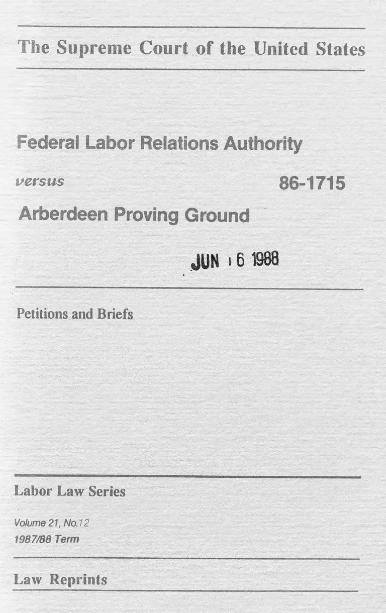 Federal Labor Relations Authority v. Arberdeen Proving Ground Petitions and Briefs preview