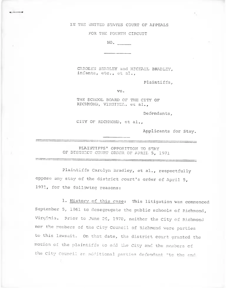 Bradley v. School Board of the City of Richmond Plaintiffs' Opposition to Stay of District Court Order of April 5, 1971; Motion of Defendant, School Board of the City of Richmond for Modification of the Order of This Court of April 5, 1971 preview