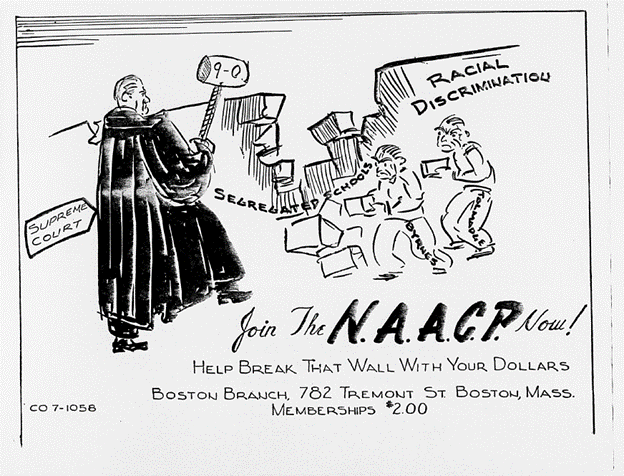 A political cartoon showing a Supreme Court Justice holding a gavel and knocking down a wall labeled "Racial Discrimination" and "Segregated Schools," as two men try to rebuild the wall. Text below reads, "Join the NAACP Now! Help break that wall with your dollars."