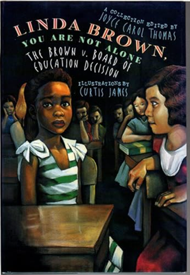 Color photo of the cover of the book "Linda Brown, You Are Not Alone," a collection edited by Joyce Carol Thomas with illustrations by Curtis James. 